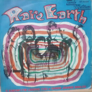 Rare Earth - (I Know) I'm Losing You / When Joanie Smiles-0