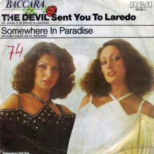 Baccara - The Devil Sent You To Laredo = El Diablo Te Envió A Laredo / Somewhere In Paradise = Algún Lugar En El Paraíso-0