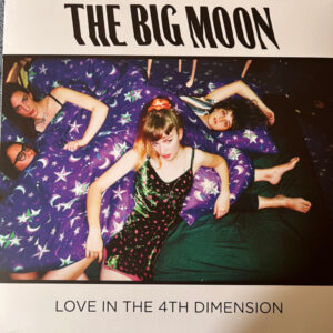 The Big Moon - Love In The 4th Dimension-0