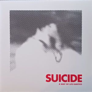 Suicide - A Way Of Life Rarities -0