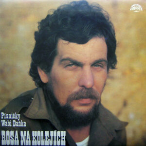 Wabi Daněk - Rosa Na Kolejích (Písničky Wabi Daňka)-0