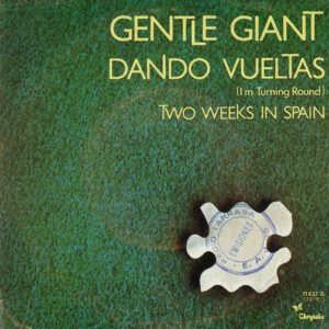 Gentle Giant - Dando Vueltas = I'm Turning Around -0