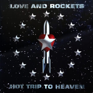 Love And Rockets - Hot Trip To Heaven-0