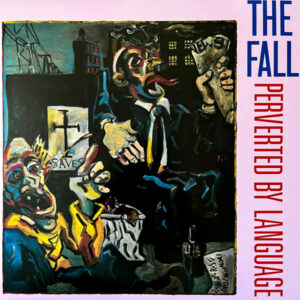 The Fall - Perverted By Language-0