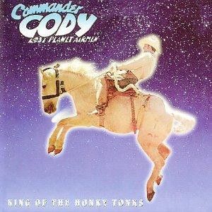 Commander Cody And His Lost Planet Airmen - King Of The Honky Tonks-0