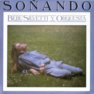 Bebu Silvetti Y Su Orquesta - Soñando-0