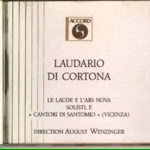 I Cantori di Santomio , Direction August Wenzinger - Laudario Di Cortona (Le Laude E L'Ars Nova)-0