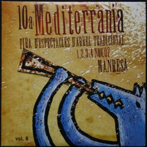 Various - 10a Mediterrania - Fira D'Espectacles D'Arrel Tradicional 1, 2, 3, 4 Nov. 07 Manresa - vol.8-0