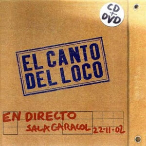 El Canto Del Loco - El Canto Del Loco En Directo, Sala Caracol 22-11-2002-0
