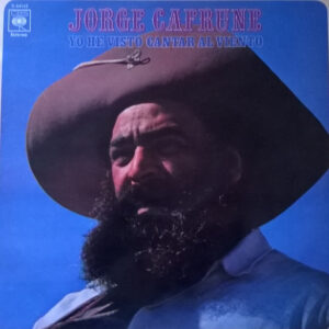 Jorge Cafrune - Yo He Visto Cantar Al Viento-0