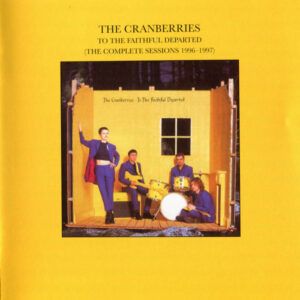 The Cranberries - To The Faithful Departed (The Complete Sessions 1996-1997)-0