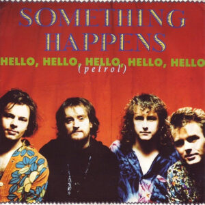 Something Happens - Hello, Hello, Hello, Hello, Hello (Petrol)-0