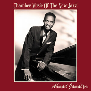 Ahmad Jamal Trio - Chamber Music Of The New Jazz-0