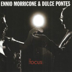 Ennio Morricone & Dulce Pontes - Focus-0