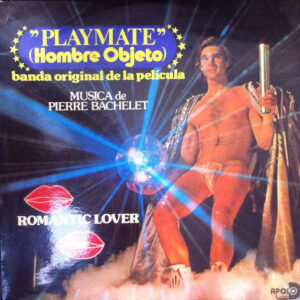 Pierre Bachelet - Playmate Romantic Lover (Hombre Objeto) (Banda Original De La Película)-0