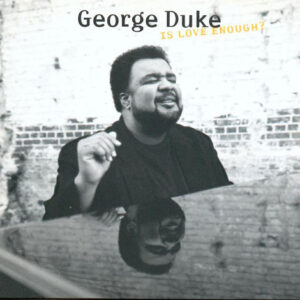 George Duke - Is Love Enough?-0