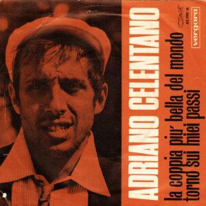 Adriano Celentano - La Coppia Più Bella Del Mondo / Torno Sui Miei Passi-0