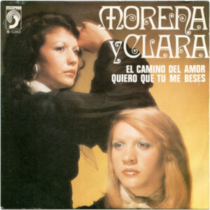 Morena Y Clara - El Camino Del Amor / Quiero Que Tú Me Beses-0