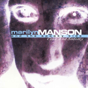 Marilyn Manson & The Spooky Kids - Coke And Sodomy-0