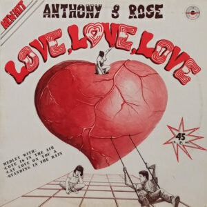 Anthony & Rose - Love, Love, Love-0