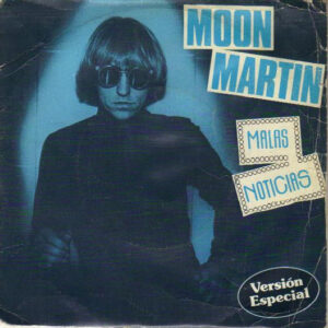 Moon Martin - Malas Noticias (Version Especial)-0