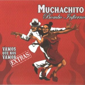 Muchachito Bombo Infierno - Vamos Que Nos Vamos Extras-0