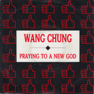 Wang Chung - Praying To A New God-0
