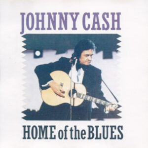 Johnny Cash - Home Of The Blues-0