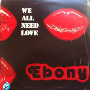 Ebony (2) - We All Need Love-0