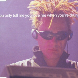 Pet Shop Boys - You Only Tell Me You Love Me When You're Drunk-0