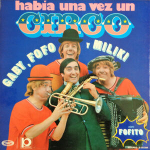 Gaby (18), Fofo (4) Y Miliki Con Fofito - Había Una Vez Un Circo-0