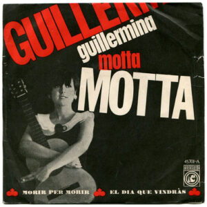 Guillermina Motta - Morir Per Morir / El Dia Que Vindràs-0