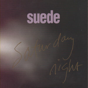 Suede - Saturday Night-0