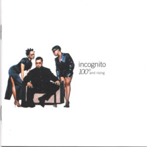 Incognito - 100° And Rising-0