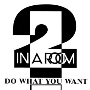 2 In A Room - Do What You Want-0