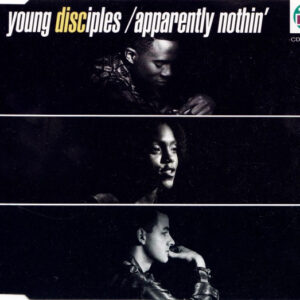Young Disciples - Apparently Nothin'-0