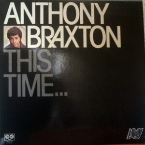 Anthony Braxton - This Time...-0