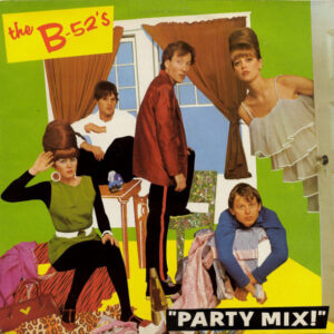 The B-52's - Party Mix!-0
