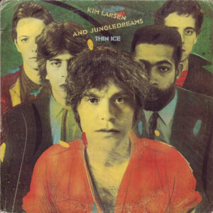 Kim Larsen And Jungledreams - Thin Ice-0