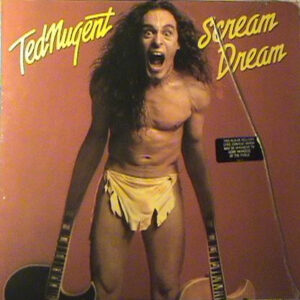 Ted Nugent - Scream Dream-0