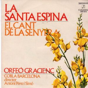 Orfeó Gracienc - Cobla Barcelona Director Antoni Pérez I Simó - La Santa Espina / El Cant De La Senyera-0