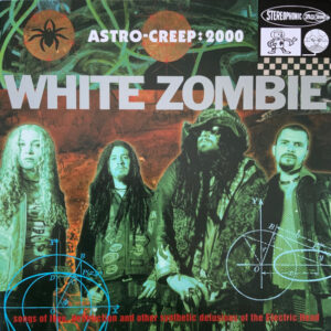 White Zombie - Astro-Creep: 2000 (Songs Of Love, Destruction And Other Synthetic Delusions Of The Electric Head)-0