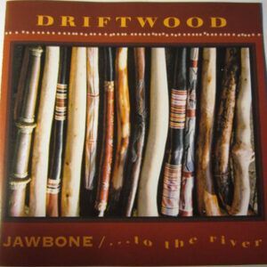 Driftwood (11) - Jawbone / ... To The River-0