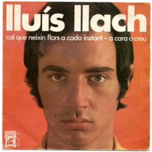 Lluis Llach - Cal Que Neixin Flors A Cada Instant / A Cara O Creu-0