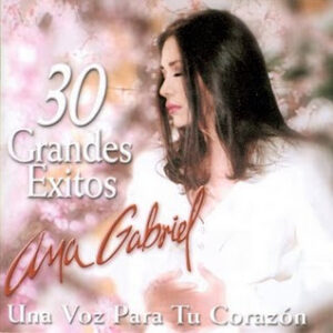 Ana Gabriel - 30 Grandes Éxitos (Una Voz Para Tu Corazón)-0
