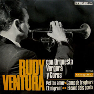 Rudy Ventura Con Orquesta Vergara Y Coros - Pel Teu Amor / Cançó De Traginers / L'Emigrant / El Cant Dels Ocells-0