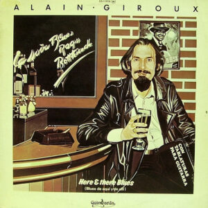 Alain Giroux - Here & There Blues-0