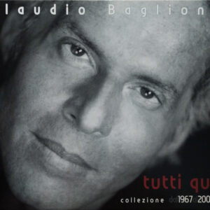 Claudio Baglioni - Tutti Qui - Collezione Dal 1967 Al 2005-0
