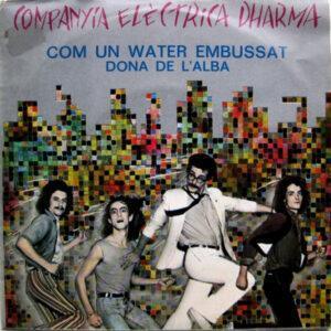 Companyia Elèctrica Dharma - Com Un Wàter Embussat / Dona De L'Alba-0