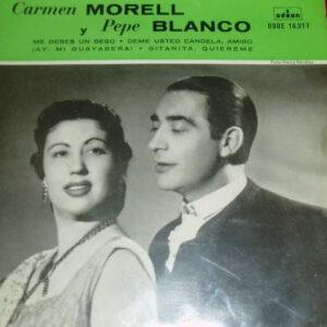 Carmen Morell Y Pepe Blanco - Me Debes Un Beso / Deme Usted Candela, Amigo / ¡Ay, Mi Guayabera! / Gitanita, Quiéreme-0
